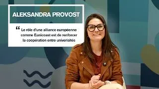 Miniature : Aleksandra Provost, coordinatrice locale ULHN - EUNICoast [TRAJECTOIRES]