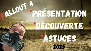 Miniature : Fallout 4 [2025 FR] Présentation, découverte et astuces