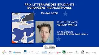 Miniature : Prix littéraire des étudiants européens francophones 2026 | rencontre avec Myriam WAHLI