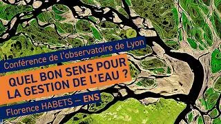 Miniature : Quel bon sens pour la gestion de l'eau ? | Conférence de l'observatoire de Lyon