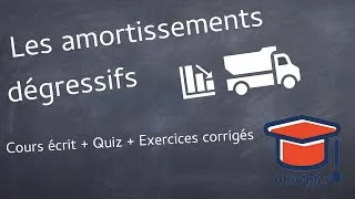 Miniature : LES AMORTISSEMENTS  DÉGRESSIFS- Cours écrit + Quiz + Exercices corrigés
