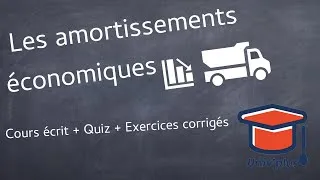 Miniature : LES AMORTISSEMENTS ÉCONOMIQUES- Cours écrit + Quiz + Exercices corrigés
