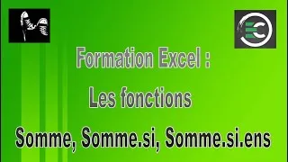 Miniature : Formation Excel : Les fonctions SOMME, SOMME SI, SOMME SI ENS