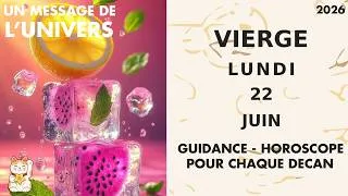 Miniature : VIERGE LUNDI 22 JUIN Enfin, les choses tournent en votre faveur !
