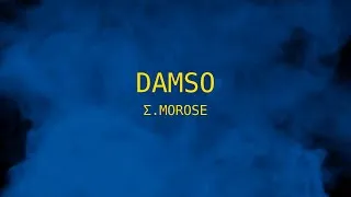 Miniature : DAMSO - Σ. MOROSE (Unofficial Clip)