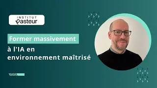 Miniature : Former massivement à l'IA en environnement maîtrisé - La Success Story Institut Pasteur