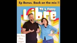 Miniature : Ep. Bonus : Back on the mic...Un Peu Plus Léger est de retour !