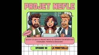Miniature : Le projet NEFLE - Épisode 92