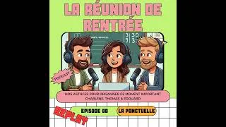 Miniature : La réunion de rentrée - Épisode 88 - REPLAY