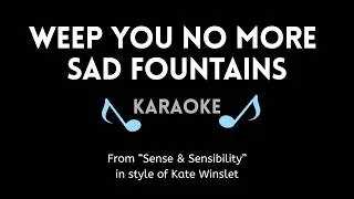 Miniature : Weep You No More Sad Fountains KARAOKE (from Sense & Sensibility 1995, in style of Kate Winslet)