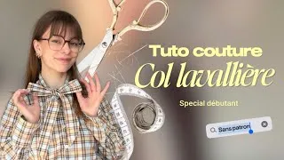 Miniature : TUTO COUTURE COL NOEUD (COL LAVALLIÈRE)  - DÉBUTANT SANS PATRON 