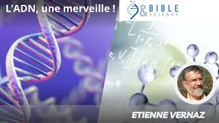 Miniature : L'ADN, le génie de Dieu pour la vie... Etienne Vernaz