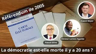 Miniature : Référendum 2005 - La démocratie est-elle morte en France il y a 20 ans ?