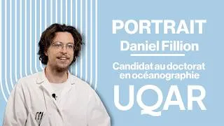 Miniature : [Portraits de l'UQAR] Daniel Fillion, candidat au doctorat en océanographie