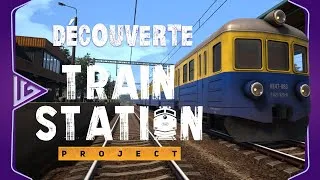 Miniature : TRAIN STATION PROJECT - GAMEPLAY - FR - DÉCOUVERTE - LA GARE DE MES RÊVES PREND VIE !