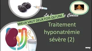 Miniature : Urgences la lecon avec cedille - Hyponatrémie SEVERE 2 🧪👌