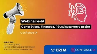 Miniature : Webinaire IA IA de Confiance - Concrétisez, Financez, Réussissez votre projet IA