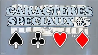 Miniature : 💻⚙️💡 Comment taper ♠ PIQUE ♥ COEUR ♦ CARREAU ♣ TREFFLE avec le clavier