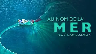 Miniature : Au nom de la mer, vers une pêche durable