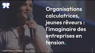 Miniature : Organisations calculatrices, jeunes rêveurs : l'imaginaire des entreprises en tension - Marion Cina