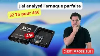 Miniature : 32 To pour 44€ : j’ai analysé l’arnaque parfaite
