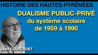 Miniature : Histoire des H.P : LE DUALISME ÉCOLE PUBLIQUE-ÉCOLE PRIVÉE DE 1959 à 1990 - Jean COURTADET