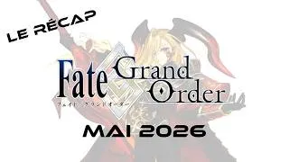 Miniature : Le Récap FGO : les évents et bannières de Mai 2026