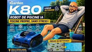 Miniature : J'ai testé le iGarden K80 : le robot piscine SANS FIL qui peut nettoyer jusqu'à 8 h !