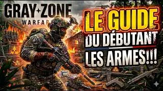 Miniature : Le Guide du Débutant sur GRAY ZONE WARFARE 0.4 / EP 03 Les Armes
