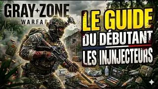 Miniature : Le Guide du Débutant sur GRAY ZONE WARFARE 0.4 / EP 02 Les Injecteurs