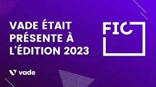 Miniature : [RETOUR EN IMAGES] Vade au FIC 2023 🚀