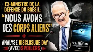 Miniature : MINISTRE DE LA DÉFENSE DU BRÉSIL "NOUS AVONS DES CORPS ALIENS" + ANALYSE DISCLOSURE DAY (SPOILERS)