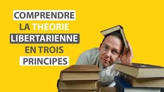 Miniature : La Théorie Libertarienne en 3 Points