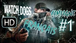 Miniature : Watch Dogs Campagne Partie 1 Français Sans Commentaire HD