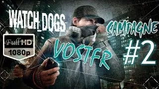 Miniature : Watch Dogs Campagne Partie 2 Full HD Sans Commentaire VostFr gameplay/walkthrough