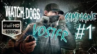 Miniature : Watch Dogs Campagne Partie 1 Full HD Sans Commentaire VostFr gameplay/walkthrough