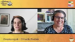 Miniature : Dounia reçoit #33 Lucile Poulain