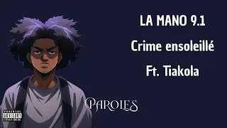 Miniature : La Mano 1.9 - Crime ensoleillé ft. Tiakola (paroles/paroles)