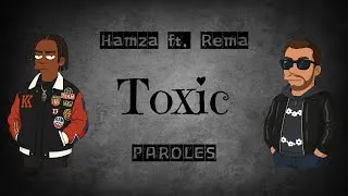 Miniature : Hamza - TOXIC ft. Rema (paroles/lyrics)