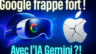 Miniature : Project Moohan : Google intègre son IA Gemini dans un casque qui va faire mal à Apple !