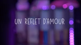 Miniature : Un reflet d'amour