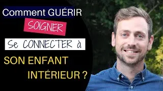 Miniature : ✨ Comment SOIGNER son enfant intérieur ? 🧒 (~ GUÉRIR et se connecter à son enfant intérieur ~)