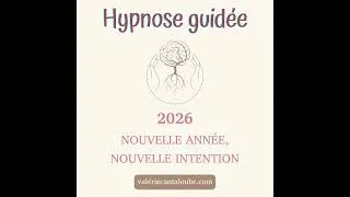 Miniature : Nouvelle année, nouvelle intention | Hypnose guidée pour se recentrer & avancer sereinement en 2026.