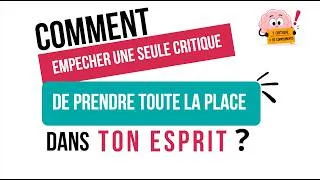 Miniature : Une seule critique peut gâcher ta journée. Voici comment l'empêcher 😉