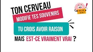 Miniature : Et si tes souvenirs étaient faux ! Ce que ton cerveau fait en secret
