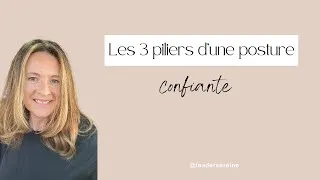 Miniature : Les 3 piliers d’une posture de leader confiante