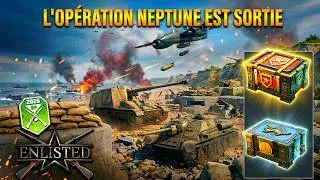 Miniature : ENLISTED - Mon avis sur le nouveau BATTLE PASS et L'OPÉRATION NÉPTUNE ainsi que les CAISSES DE GOLD