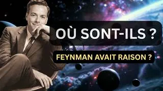 Miniature : Où sont ils?  Le Paradoxe de Fermi et le silence terrifiant de l’univers expliqué par Feynman