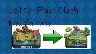 Miniature : Let's play sur Clash Royale #12