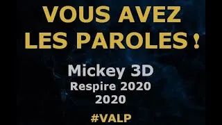 Miniature : Mickey 3D -  Respire 2020  - Paroles lyrics  - VALP!